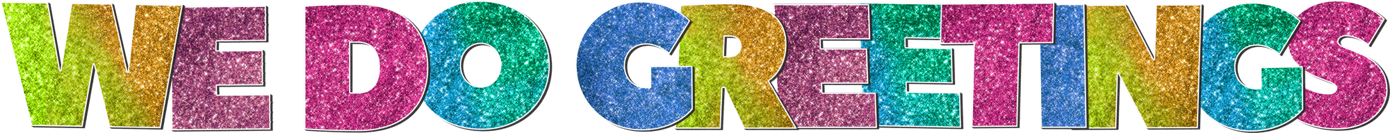 WE DO GREETINGS